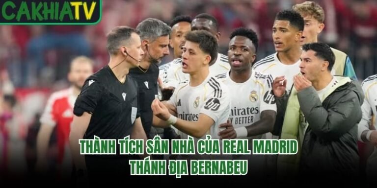Thành Tích Sân Nhà Của Real Madrid - Thánh Địa Bernabeu